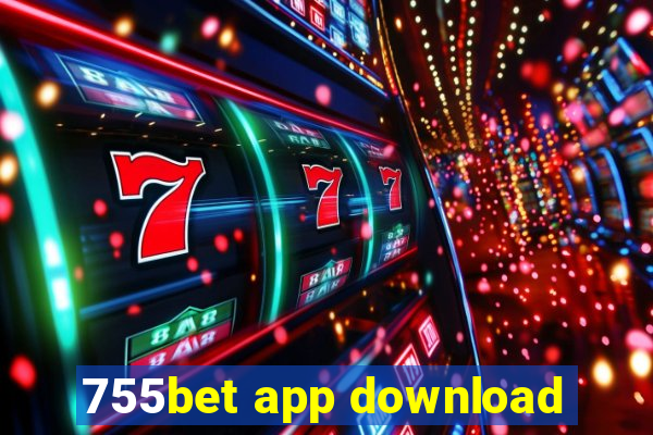 755bet app download